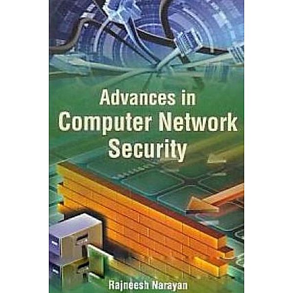 Advances In Computer Network Security, Rajneesh Narayan