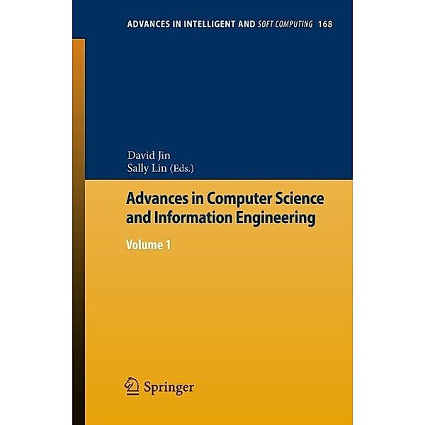 Advances in Computer Science and Information Engineering / Advances in Intelligent and Soft Computing Bd.168