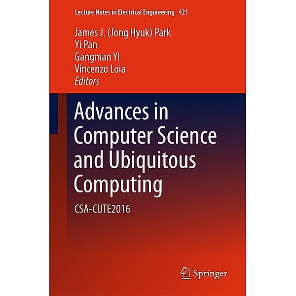 Advances in Computer Science and Ubiquitous Computing / Lecture Notes in Electrical Engineering Bd.421