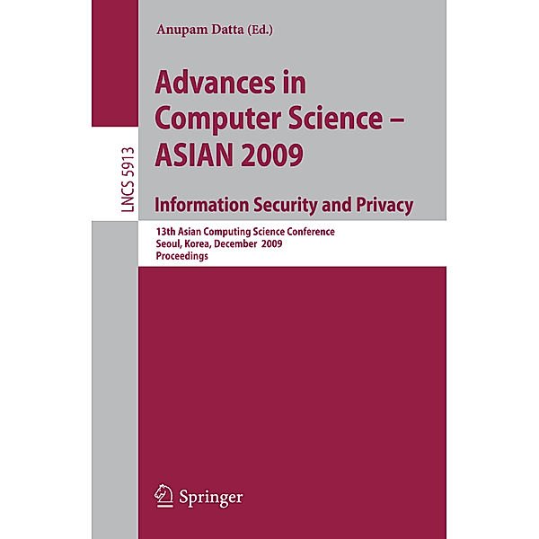 Advances in Computer Science, Information Security and Privacy, Anguraj Baskar, Hua Chen, Shengnan Gao, Hai Jin, Steve Kremer, Ralf Treinen