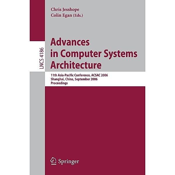 Advances in Computer Systems Architecture / Lecture Notes in Computer Science Bd.4186