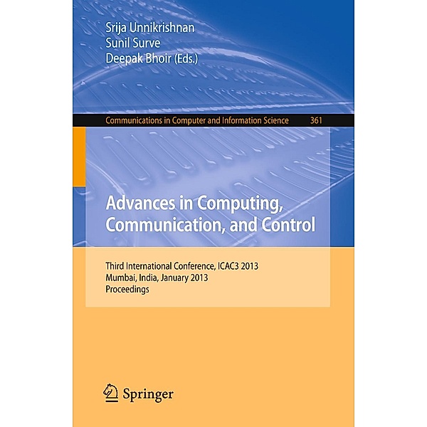Advances in Computing, Communication, and Control / Communications in Computer and Information Science Bd.361