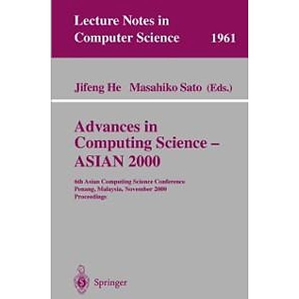 Advances in Computing Science - ASIAN 2000 / Lecture Notes in Computer Science Bd.1961