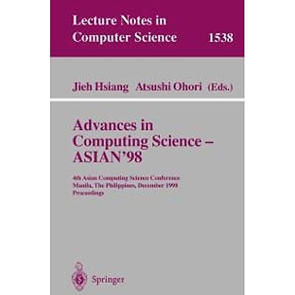 Advances in Computing Science - ASIAN'98 / Lecture Notes in Computer Science Bd.1538