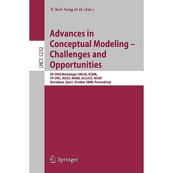 Advances in Conceptual Modeling - Challenges and Opportunities / Lecture Notes in Computer Science Bd.5232