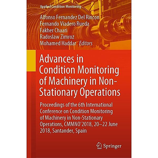 Advances in Condition Monitoring of Machinery in Non-Stationary Operations / Applied Condition Monitoring Bd.15
