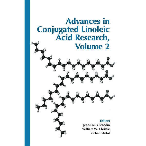 Advances in Conjugated Linoleic Acid Research, Jean-Louis Sebedio, William W. Christie, Richard Adlof