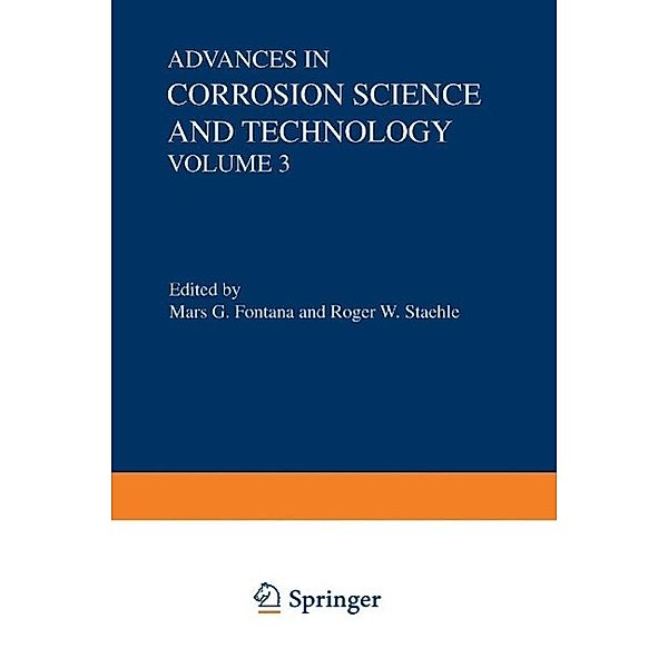 Advances in Corrosion Science and Technology / Advances in Corrosion Science and Technology Bd.3, Mars G. Fontana, Roger W. Staehle
