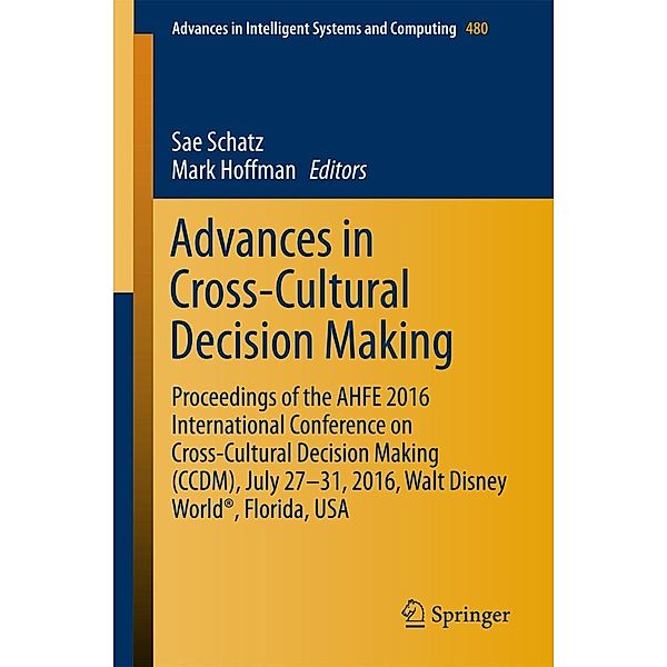 Advances in Cross-Cultural Decision Making / Advances in Intelligent Systems and Computing Bd.480