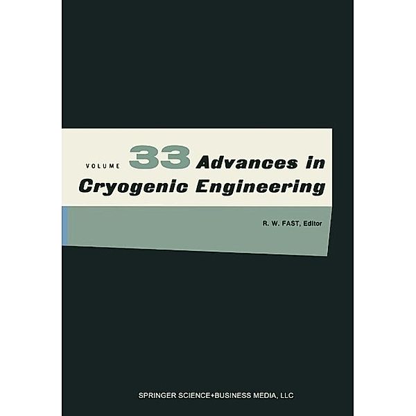 Advances in Cryogenic Engineering / Advances in Cryogenic Engineering Bd.33