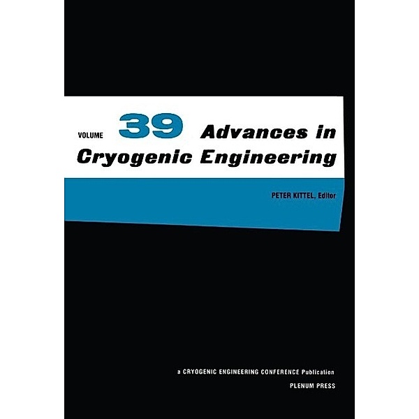 Advances in Cryogenic Engineering / Advances in Cryogenic Engineering Bd.39
