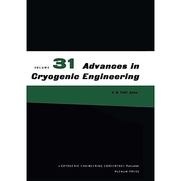 Advances in Cryogenic Engineering / Advances in Cryogenic Engineering Bd.31
