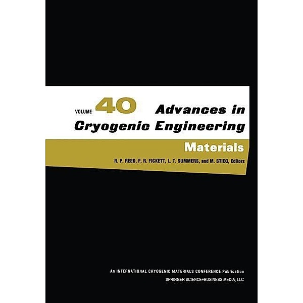 Advances in Cryogenic Engineering Materials / Advances in Cryogenic Engineering Bd.40