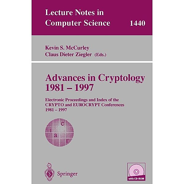 Advances in Cryptology 1981 - 1997 / Lecture Notes in Computer Science Bd.1440