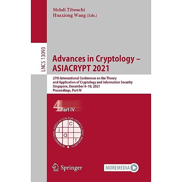 Advances in Cryptology - ASIACRYPT 2021 / Lecture Notes in Computer Science Bd.13093