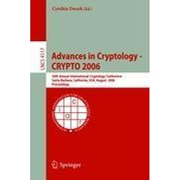 Advances in Cryptology - CRYPTO 2006