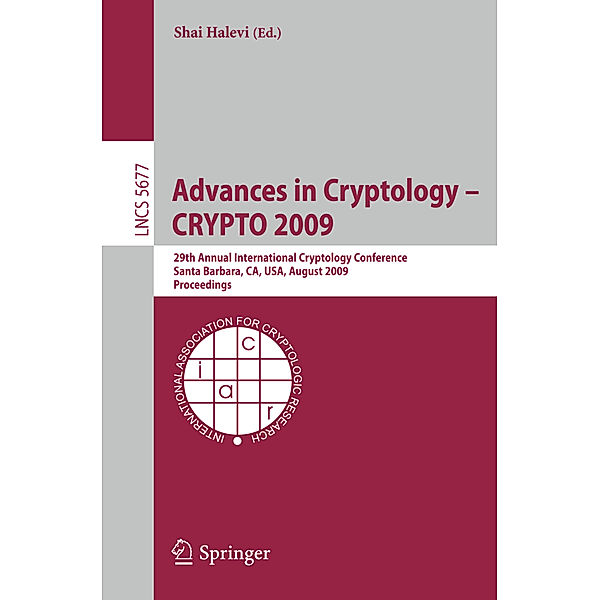 Advances in Cryptology - CRYPTO 2009