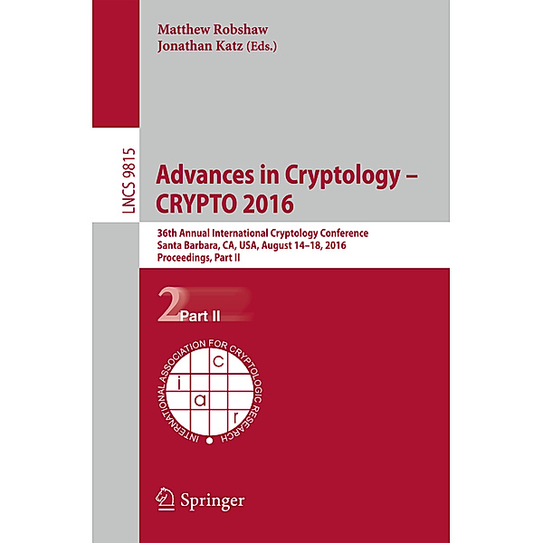 Advances in Cryptology -- CRYPTO 2016