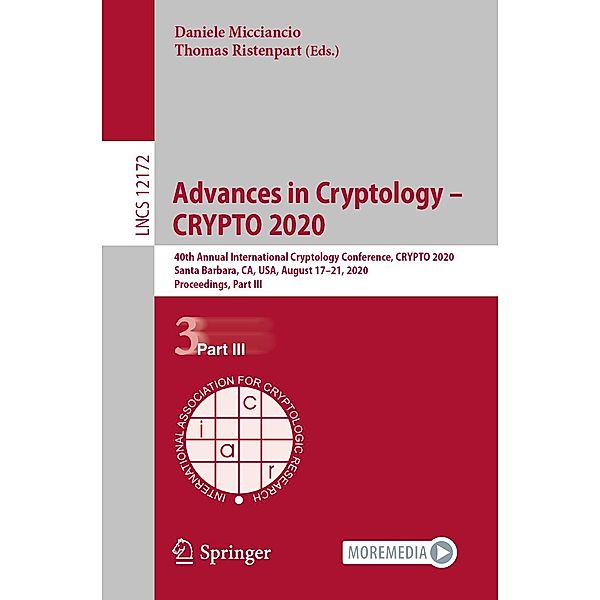 Advances in Cryptology - CRYPTO 2020 / Lecture Notes in Computer Science Bd.12172