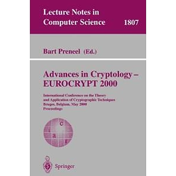 Advances in Cryptology - EUROCRYPT 2000 / Lecture Notes in Computer Science Bd.1807