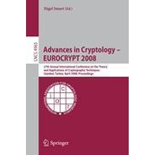 Advances in Cryptology - EUROCRYPT 2008