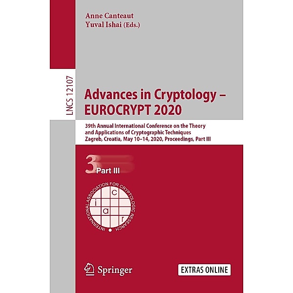 Advances in Cryptology - EUROCRYPT 2020 / Lecture Notes in Computer Science Bd.12107