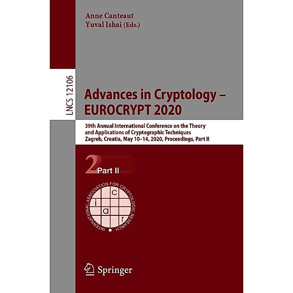 Advances in Cryptology - EUROCRYPT 2020 / Lecture Notes in Computer Science Bd.12106