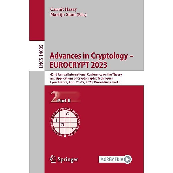 Advances in Cryptology - EUROCRYPT 2023 / Lecture Notes in Computer Science Bd.14005