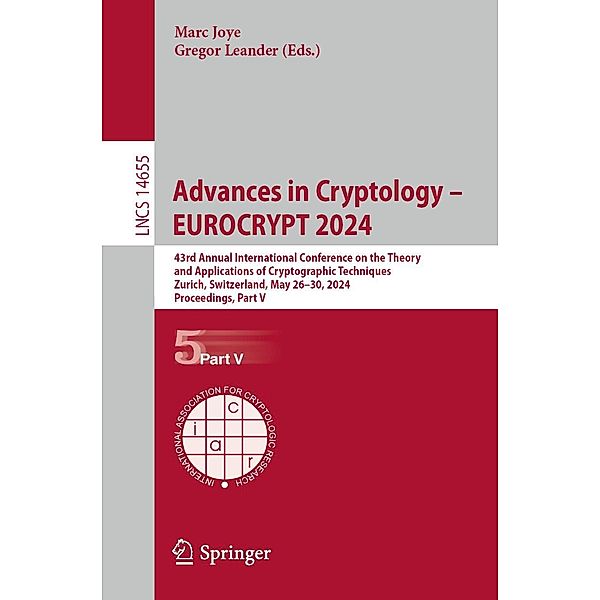 Advances in Cryptology - EUROCRYPT 2024 / Lecture Notes in Computer Science Bd.14655