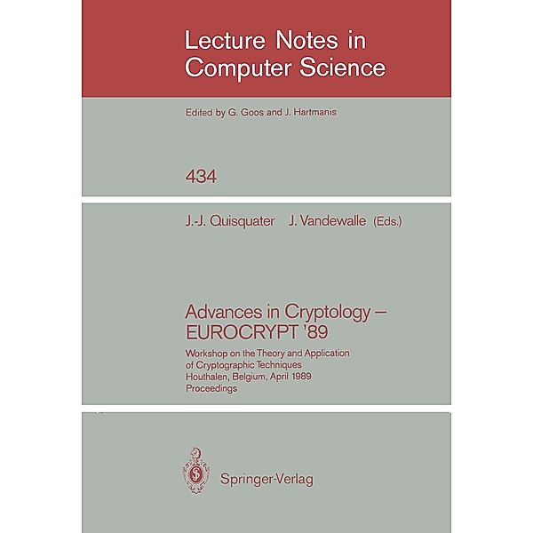 Advances in Cryptology - EUROCRYPT '89 / Lecture Notes in Computer Science Bd.434