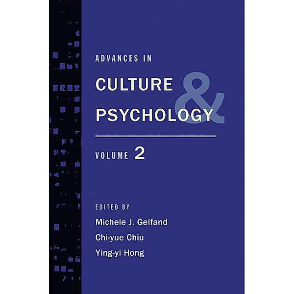 Advances in Culture and Psychology, Michele J. Gelfand, Chi-yue Chiu, Ying-Yi Hong