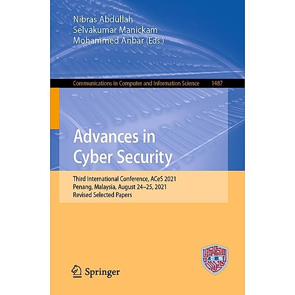 Advances in Cyber Security / Communications in Computer and Information Science Bd.1487