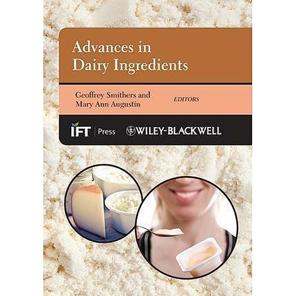 Advances in Dairy Ingredients / Institute of Food Technologists Series