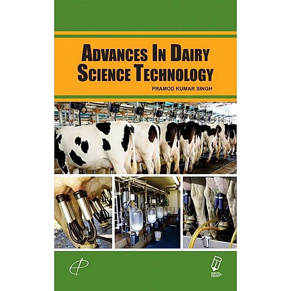 Advances In Dairy Science Technology, P. K. Singh