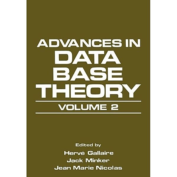 Advances in Data Base Theory, Hervé Gallaire, Jack Minker, Jean Marie Nicolas