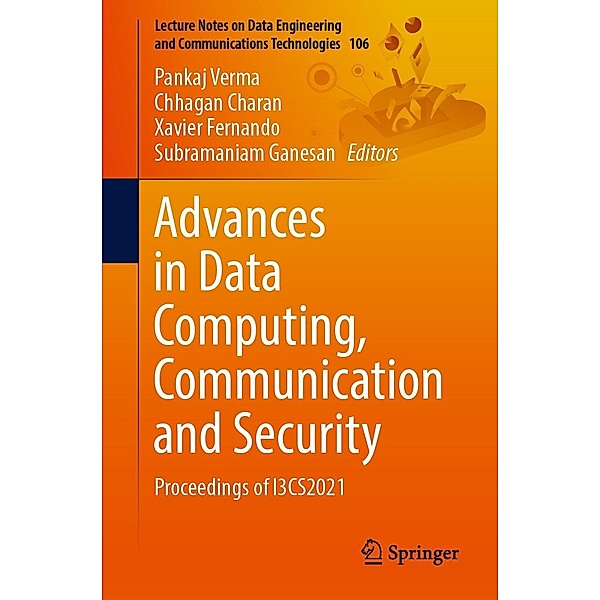Advances in Data Computing, Communication and Security / Lecture Notes on Data Engineering and Communications Technologies Bd.106