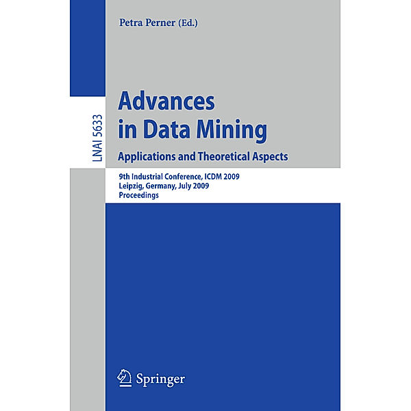 Advances in Data Mining. Applications and Theoretical Aspects