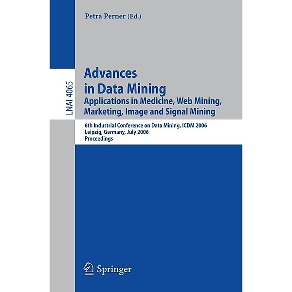 Advances in Data Mining / Lecture Notes in Computer Science Bd.4065