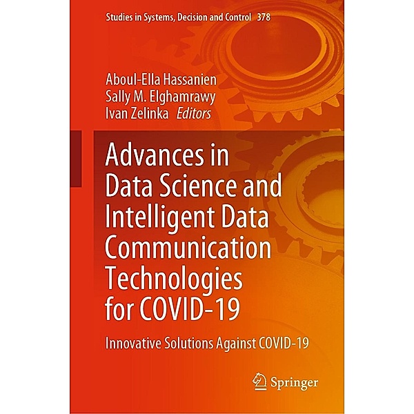 Advances in Data Science and Intelligent Data Communication Technologies for COVID-19 / Studies in Systems, Decision and Control Bd.378