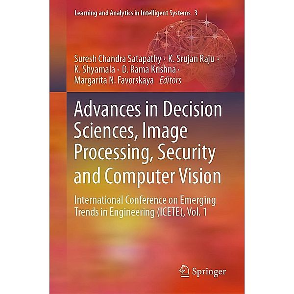 Advances in Decision Sciences, Image Processing, Security and Computer Vision / Learning and Analytics in Intelligent Systems Bd.3