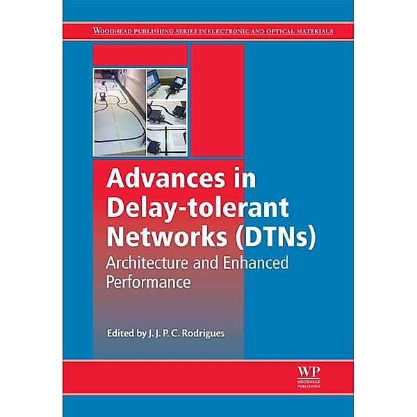 Advances in Delay-Tolerant Networks (DTNs), Joel J. P. C. Rodrigues
