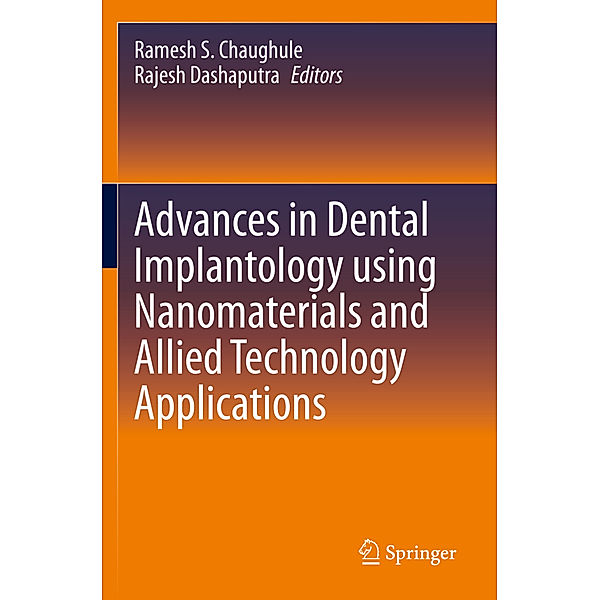 Advances in Dental Implantology using Nanomaterials and Allied Technology Applications