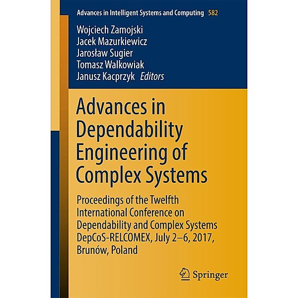 Advances in Dependability Engineering of Complex Systems / Advances in Intelligent Systems and Computing Bd.582