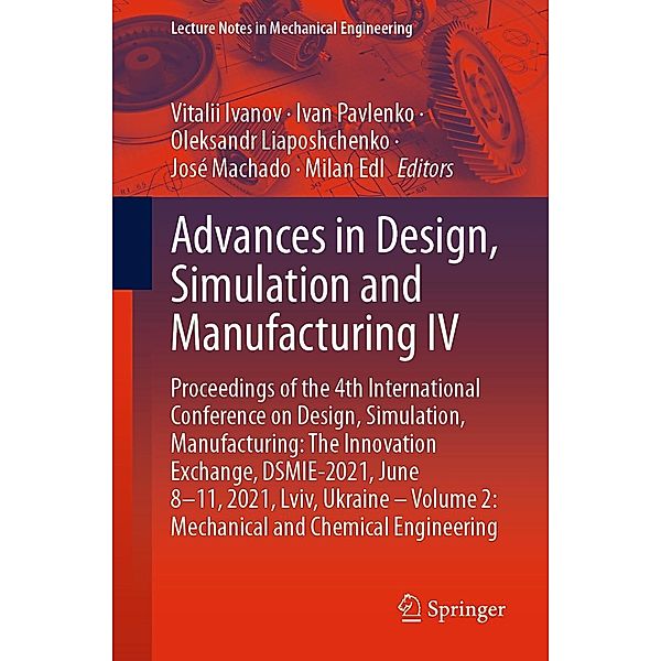 Advances in Design, Simulation and Manufacturing IV / Lecture Notes in Mechanical Engineering