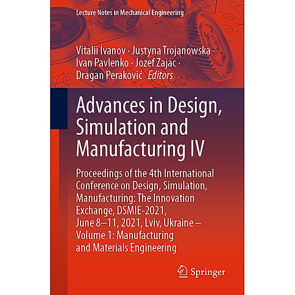 Advances in Design, Simulation and Manufacturing IV