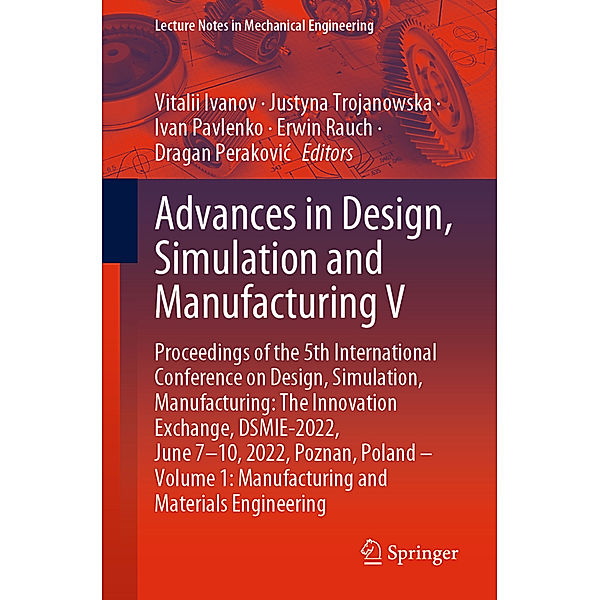 Advances in Design, Simulation and Manufacturing V