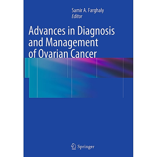 Advances in Diagnosis and Management of Ovarian Cancer