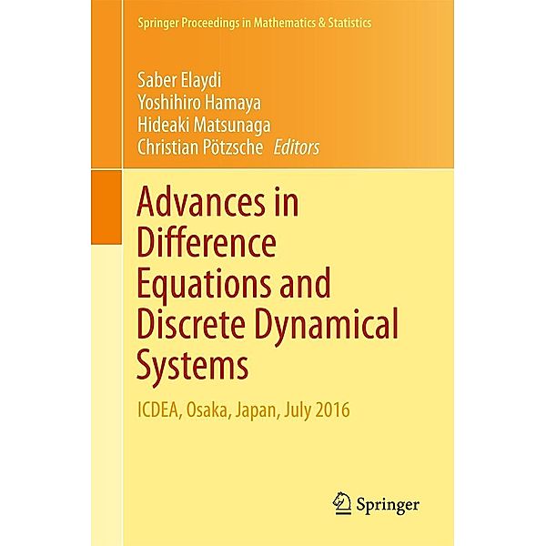 Advances in Difference Equations and Discrete Dynamical Systems / Springer Proceedings in Mathematics & Statistics Bd.212