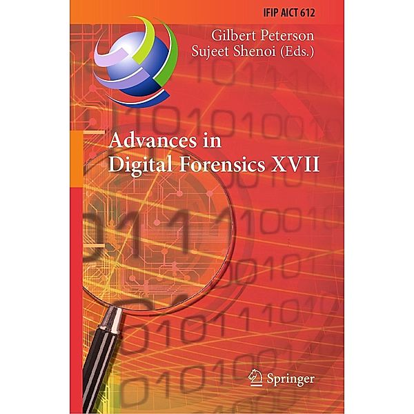 Advances in Digital Forensics XVII / IFIP Advances in Information and Communication Technology Bd.612