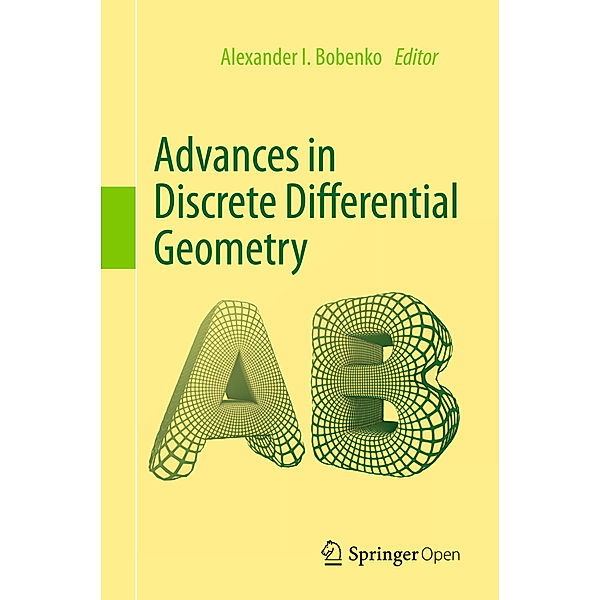 Advances in Discrete Differential Geometry